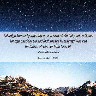 Picture 06 - Boqorradii Labaad 19:22 SOM - Bal adigu kumaad yaraysatay oo aad cayday? Oo bal - Bible Verse Picture
