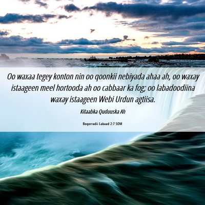 Picture 06 - Boqorradii Labaad 2:7 SOM - Oo waxaa tegey konton nin oo qoonkii nebiyada - Bible Verse Picture