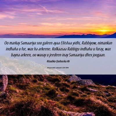 Picture 06 - Boqorradii Labaad 6:20 SOM - Oo markay Samaariya soo galeen ayaa Eliishaa - Bible Verse Picture
