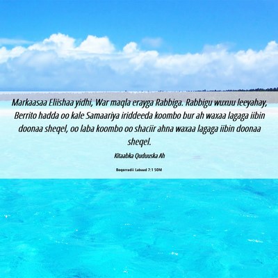Picture 06 - Boqorradii Labaad 7:1 SOM - Markaasaa Eliishaa yidhi, War maqla erayga - Bible Verse Picture
