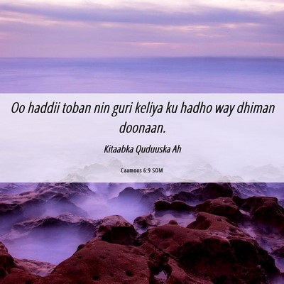 Picture 06 - Caamoos 6:9 SOM - Oo haddii toban nin guri keliya ku hadho way - Bible Verse Picture