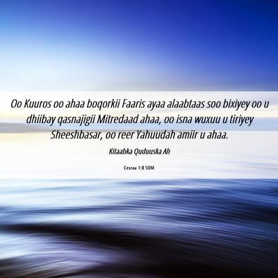 Picture 06 - Cesraa 1:8 SOM - Oo Kuuros oo ahaa boqorkii Faaris ayaa alaabtaas - Bible Verse Picture