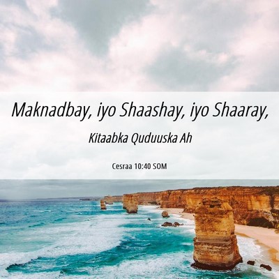 Picture 06 - Cesraa 10:40 SOM - Maknadbay, iyo Shaashay, iyo - Bible Verse Picture