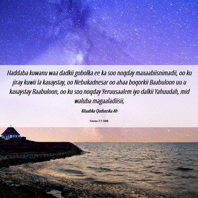 Picture 06 - Cesraa 2:1 SOM - Haddaba kuwanu waa dadkii gobolka ee ka soo - Bible Verse Picture