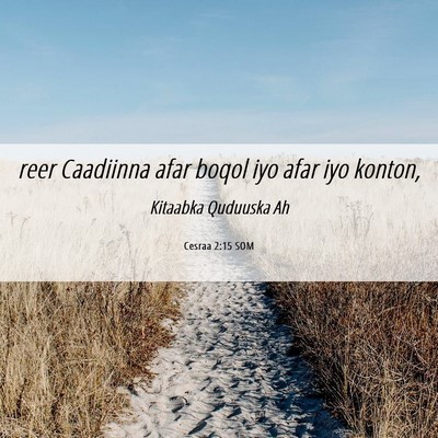 Picture 06 - Cesraa 2:15 SOM - reer Caadiinna afar boqol iyo afar iyo - Bible Verse Picture