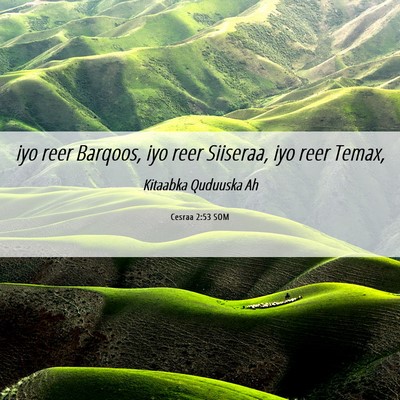 Picture 06 - Cesraa 2:53 SOM - iyo reer Barqoos, iyo reer Siiseraa, iyo reer - Bible Verse Picture