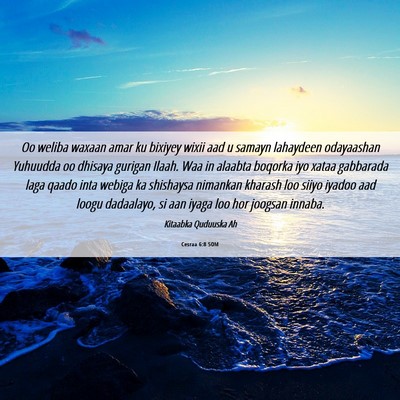Picture 06 - Cesraa 6:8 SOM - Oo weliba waxaan amar ku bixiyey wixii aad u - Bible Verse Picture