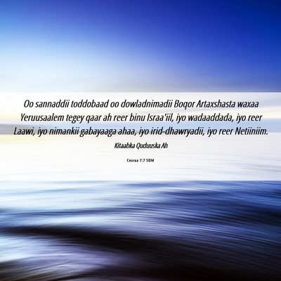 Picture 06 - Cesraa 7:7 SOM - Oo sannaddii toddobaad oo dowladnimadii Boqor - Bible Verse Picture