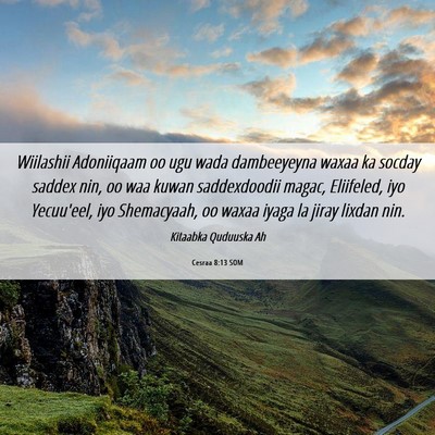 Picture 06 - Cesraa 8:13 SOM - Wiilashii Adoniiqaam oo ugu wada dambeeyeyna - Bible Verse Picture