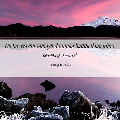 Picture 06 - Cibraaniyada 6:3 SOM - Oo tan waynu samayn doonnaa haddii Ilaah - Bible Verse Picture