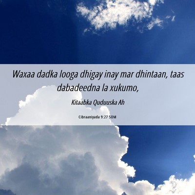 Picture 06 - Cibraaniyada 9:27 SOM - Waxaa dadka looga dhigay inay mar dhintaan, taas - Bible Verse Picture