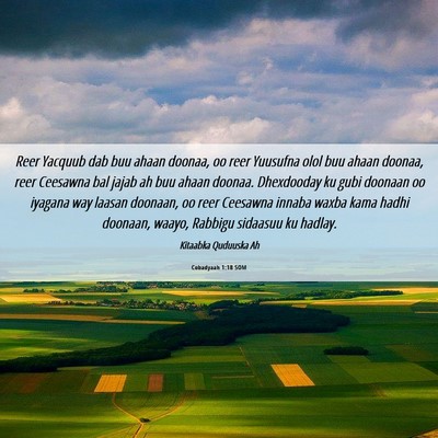 Picture 06 - Cobadyaah 1:18 SOM - Reer Yacquub dab buu ahaan doonaa, oo reer - Bible Verse Picture
