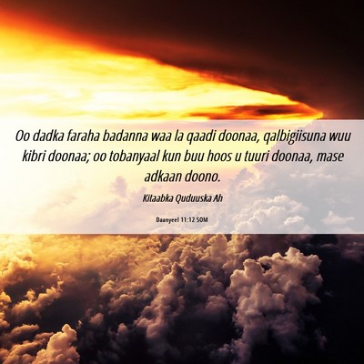Picture 06 - Daanyeel 11:12 SOM - Oo dadka faraha badanna waa la qaadi doonaa, - Bible Verse Picture