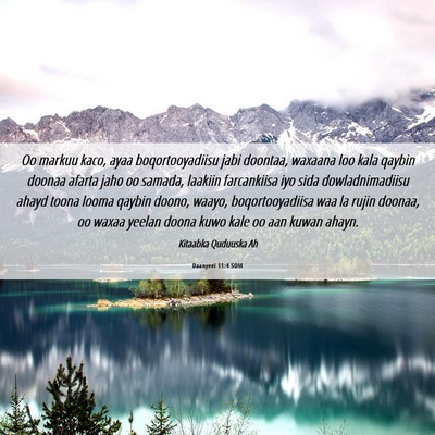 Picture 06 - Daanyeel 11:4 SOM - Oo markuu kaco, ayaa boqortooyadiisu jabi - Bible Verse Picture