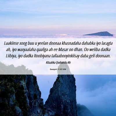 Picture 06 - Daanyeel 11:43 SOM - Laakiinse xoog buu u yeelan doonaa khasnadaha - Bible Verse Picture