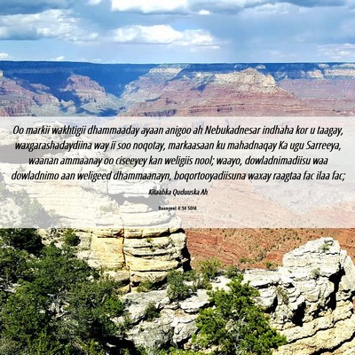 Picture 06 - Daanyeel 4:34 SOM - Oo markii wakhtigii dhammaaday ayaan anigoo ah - Bible Verse Picture