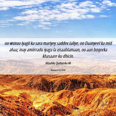 Picture 06 - Daanyeel 6:2 SOM - oo wuxuu iyagii ka sara mariyey saddex taliye, oo - Bible Verse Picture