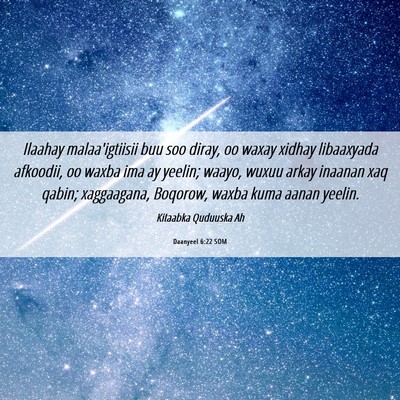 Picture 06 - Daanyeel 6:22 SOM - Ilaahay malaa'igtiisii buu soo diray, oo waxay - Bible Verse Picture