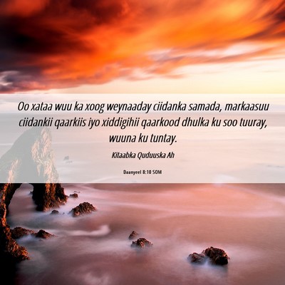 Picture 06 - Daanyeel 8:10 SOM - Oo xataa wuu ka xoog weynaaday ciidanka samada, - Bible Verse Picture