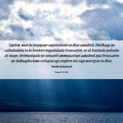 Picture 06 - Daanyeel 9:16 SOM - Sayidow, waan ku baryayaaye xaqnimadaada oo dhan - Bible Verse Picture