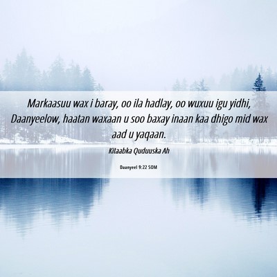 Picture 06 - Daanyeel 9:22 SOM - Markaasuu wax i baray, oo ila hadlay, oo wuxuu - Bible Verse Picture