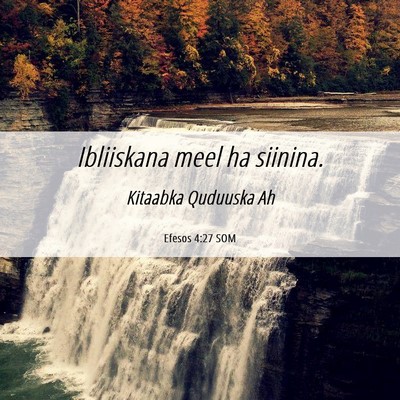 Picture 06 - Efesos 4:27 SOM - Ibliiskana meel ha - Bible Verse Picture