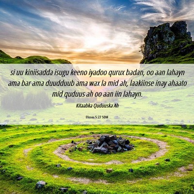 Picture 06 - Efesos 5:27 SOM - si uu kiniisadda isugu keeno iyadoo qurux badan, - Bible Verse Picture