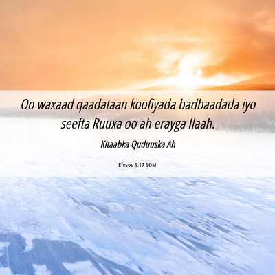 Picture 06 - Efesos 6:17 SOM - Oo waxaad qaadataan koofiyada badbaadada iyo - Bible Verse Picture