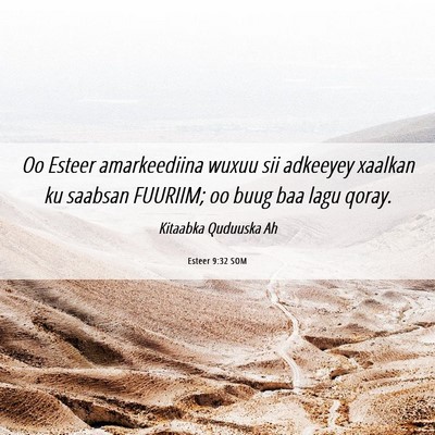 Picture 06 - Esteer 9:32 SOM - Oo Esteer amarkeediina wuxuu sii adkeeyey xaalkan - Bible Verse Picture