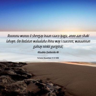 Picture 06 - Falimaha Rasuullada 11:12 SOM - Ruuxuna wuxuu ii sheegay inaan raaco iyaga, anoo - Bible Verse Picture