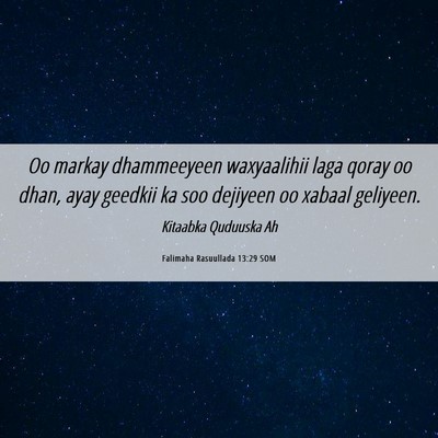 Picture 06 - Falimaha Rasuullada 13:29 SOM - Oo markay dhammeeyeen waxyaalihii laga qoray oo - Bible Verse Picture