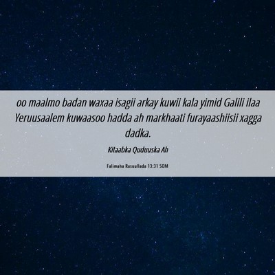 Picture 06 - Falimaha Rasuullada 13:31 SOM - oo maalmo badan waxaa isagii arkay kuwii kala - Bible Verse Picture