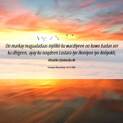 Picture 06 - Falimaha Rasuullada 14:21 SOM - Oo markay magaaladaas injiilkii ku wacdiyeen oo - Bible Verse Picture