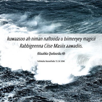 Picture 06 - Falimaha Rasuullada 15:26 SOM - kuwaasoo ah niman naftooda u biimeeyey magicii - Bible Verse Picture