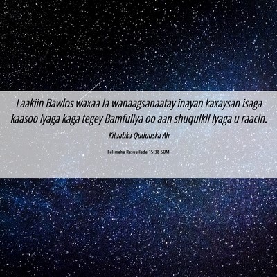 Picture 06 - Falimaha Rasuullada 15:38 SOM - Laakiin Bawlos waxaa la wanaagsanaatay inayan - Bible Verse Picture