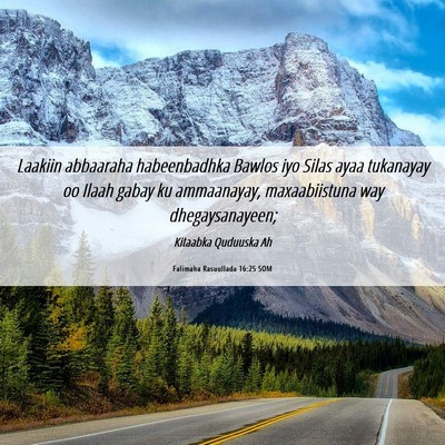 Picture 06 - Falimaha Rasuullada 16:25 SOM - Laakiin abbaaraha habeenbadhka Bawlos iyo Silas - Bible Verse Picture