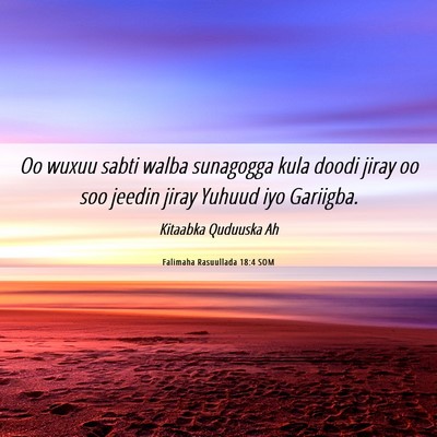 Picture 06 - Falimaha Rasuullada 18:4 SOM - Oo wuxuu sabti walba sunagogga kula doodi jiray - Bible Verse Picture