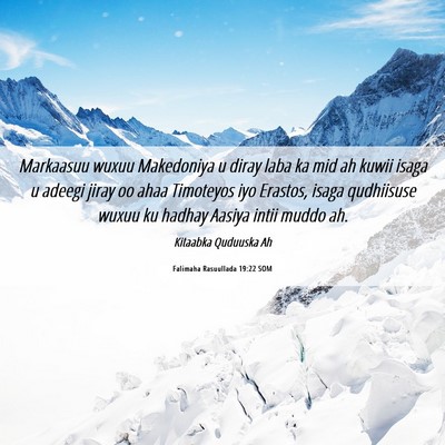 Picture 06 - Falimaha Rasuullada 19:22 SOM - Markaasuu wuxuu Makedoniya u diray laba ka mid ah - Bible Verse Picture