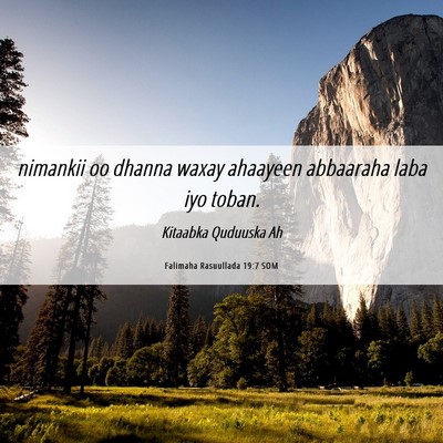 Picture 06 - Falimaha Rasuullada 19:7 SOM - nimankii oo dhanna waxay ahaayeen abbaaraha laba - Bible Verse Picture