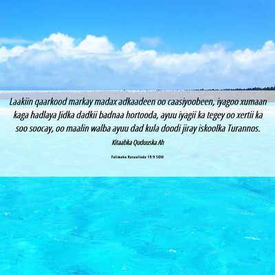 Picture 06 - Falimaha Rasuullada 19:9 SOM - Laakiin qaarkood markay madax adkaadeen oo - Bible Verse Picture