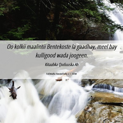 Picture 06 - Falimaha Rasuullada 2:1 SOM - Oo kolkii maalintii Bentekoste la gaadhay, meel - Bible Verse Picture