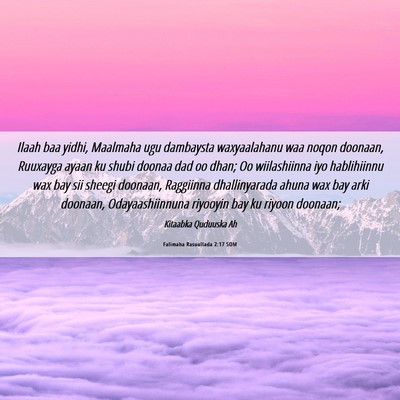 Picture 06 - Falimaha Rasuullada 2:17 SOM - Ilaah baa yidhi, Maalmaha ugu dambaysta - Bible Verse Picture
