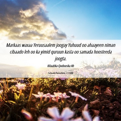 Picture 06 - Falimaha Rasuullada 2:5 SOM - Markaas waxaa Yeruusaalem joogay Yuhuud oo - Bible Verse Picture
