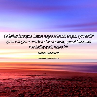 Picture 06 - Falimaha Rasuullada 21:40 SOM - Oo kolkuu fasaxayna, Bawlos isagoo sallaankii - Bible Verse Picture