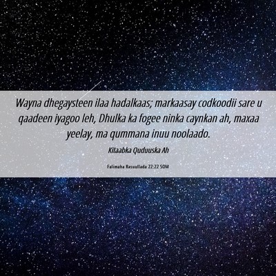 Picture 06 - Falimaha Rasuullada 22:22 SOM - Wayna dhegaysteen ilaa hadalkaas; markaasay - Bible Verse Picture