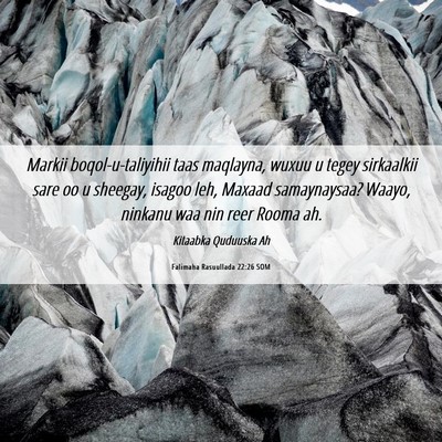 Picture 06 - Falimaha Rasuullada 22:26 SOM - Markii boqol-u-taliyihii taas maqlayna, wuxuu u - Bible Verse Picture
