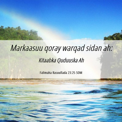 Picture 06 - Falimaha Rasuullada 23:25 SOM - Markaasuu qoray warqad sidan - Bible Verse Picture