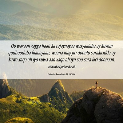 Picture 06 - Falimaha Rasuullada 24:15 SOM - Oo waxaan xagga Ilaah ka rajaynayaa waxyaalaha ay - Bible Verse Picture