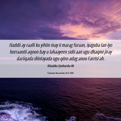 Picture 06 - Falimaha Rasuullada 26:5 SOM - Haddii ay raalli ku yihiin inay ii marag furaan, - Bible Verse Picture