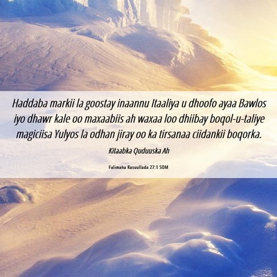 Picture 06 - Falimaha Rasuullada 27:1 SOM - Haddaba markii la goostay inaannu Itaaliya u - Bible Verse Picture
